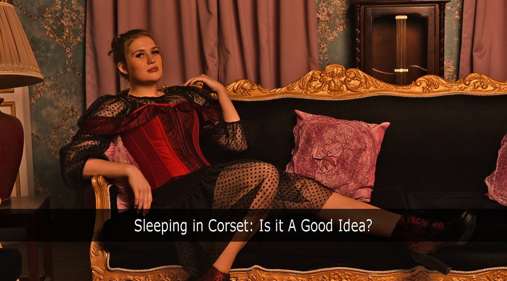 Sleeping in Corset: Is it A Good Idea? – Bunny Corset