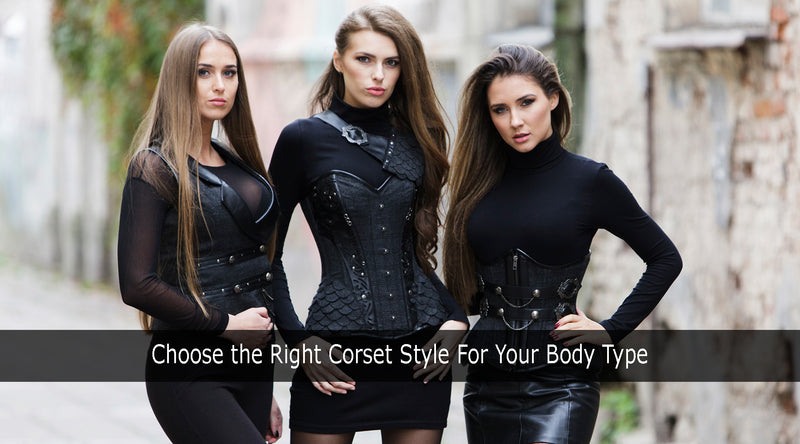 Choose the Right Corset Style For Your Body Type!