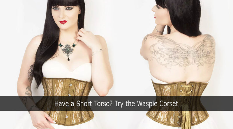 Have a Short Torso? Try the Waspie Corset!