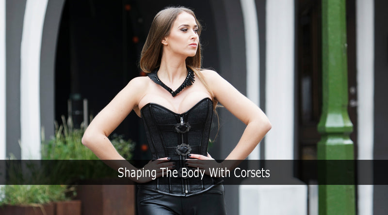 Shaping The Body With Corsets